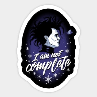 Not Complete - Edward Scissorhands - Goth Sticker